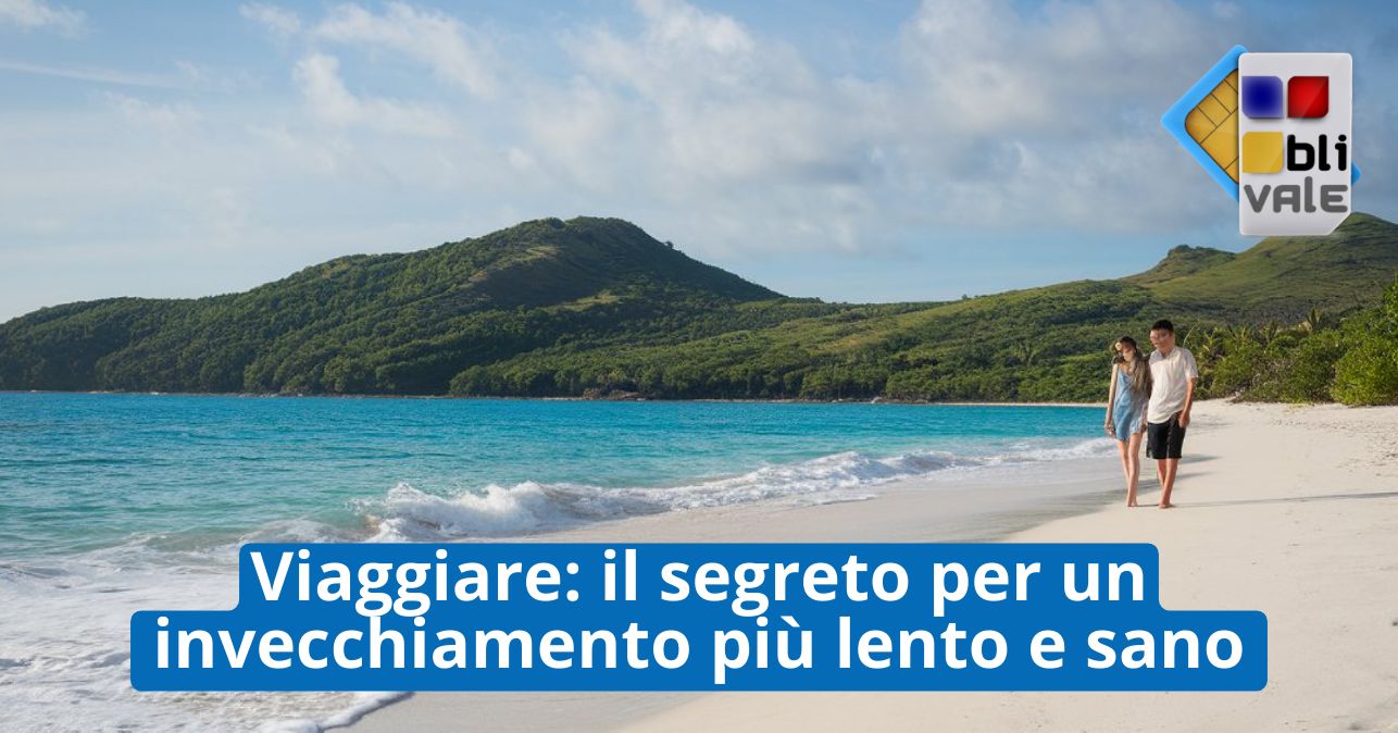 blivale_image_it_Viaggiare il segreto per un invecchiamento pi&ugrave; lento e sano_643x337 BLIVALE Blog: Guides and tips for worry-free travel